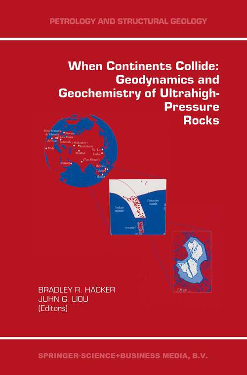 Book cover of When Continents Collide: Geodynamics and Geochemistry of Ultrahigh-Pressure Rocks (1998) (Petrology and Structural Geology #10)