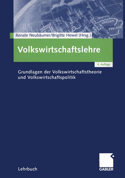 Book cover of Volkswirtschaftslehre: Grundlagen der Volkswirtschaftstheorie und Volkswirtschaftspolitik (4., vollst. überarb. Aufl. 2005)