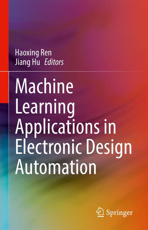 Book cover of Machine Learning Applications in Electronic Design Automation (1st ed. 2022)