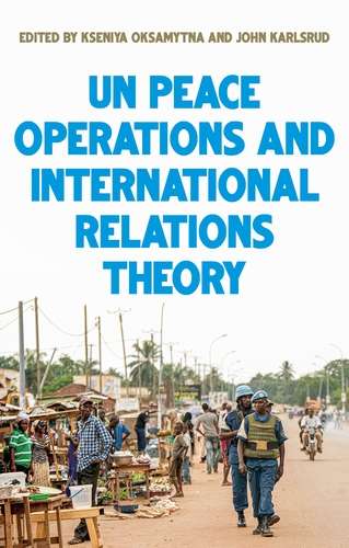 Book cover of United Nations peace operations and International Relations theory