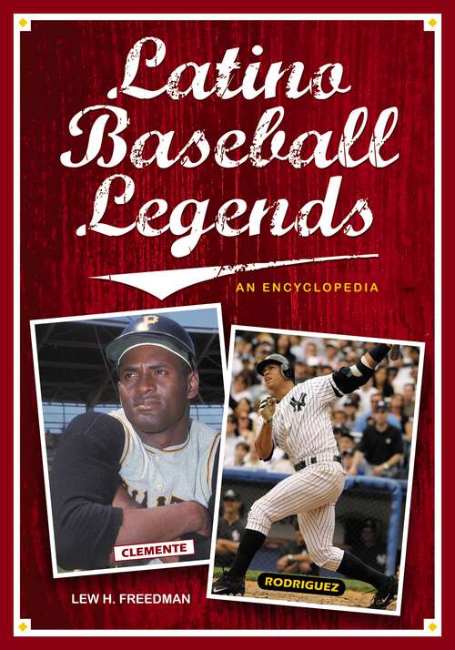 Book cover of Latino Baseball Legends: An Encyclopedia