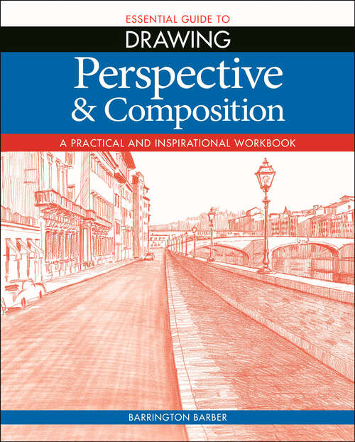 Book cover of Essential Guide to Drawing: Perspective & Composition