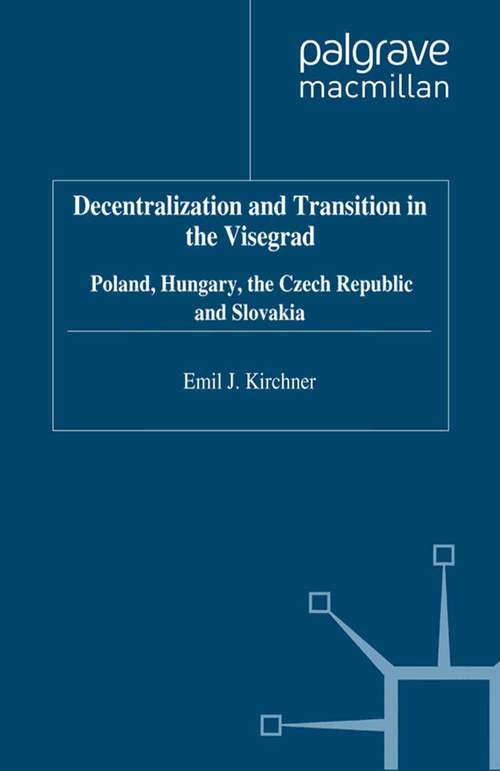 Book cover of Decentralization and Transition in the Visegrad: Poland, Hungary, the Czech Republic and Slovakia (1999) (Studies in Economic Transition)