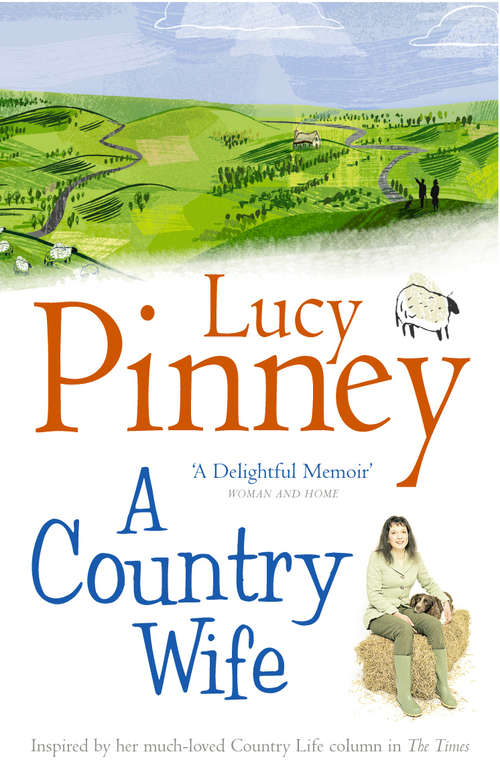 Book cover of A Country Wife: Farms, Families And Other Foolhardy Adventures