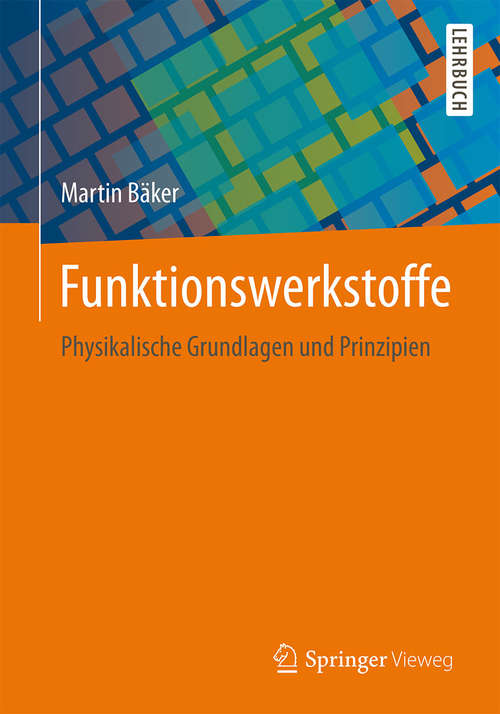 Book cover of Funktionswerkstoffe: Physikalische Grundlagen und Prinzipien (2014)