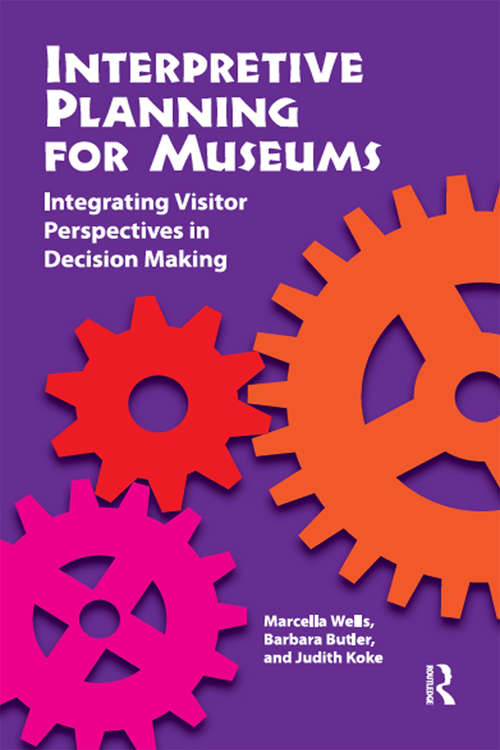 Book cover of Interpretive Planning for Museums: Integrating Visitor Perspectives in Decision Making