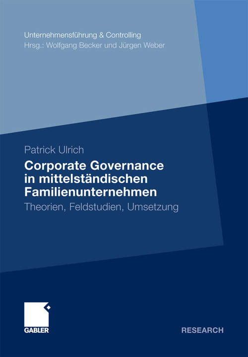 Book cover of Corporate Governance in mittelständischen Familienunternehmen: Theorien, Feldstudien, Umsetzung (2011) (Unternehmensführung & Controlling)