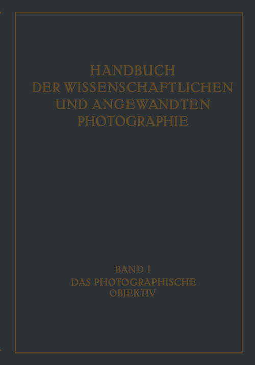 Book cover of Das Photographische Objektiv (1932)