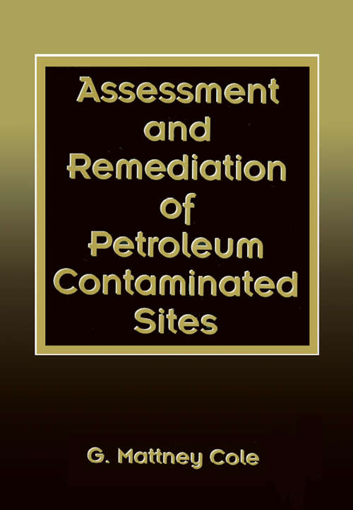 Book cover of Assessment and Remediation of Petroleum Contaminated Sites