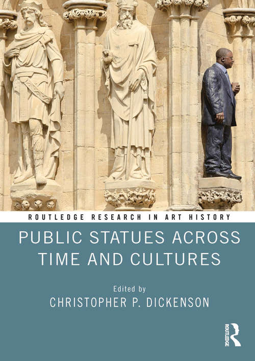 Book cover of Public Statues Across Time and Cultures (Routledge Research in Art History)