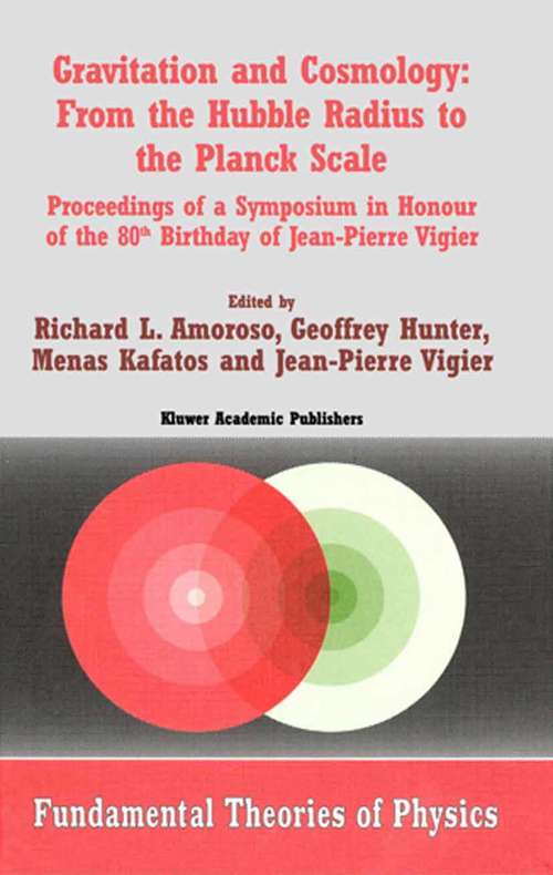 Book cover of Gravitation and Cosmology: Proceedings of a Symposium in Honour of the 80th Birthday of Jean-Pierre Vigier (2002) (Fundamental Theories of Physics #126)