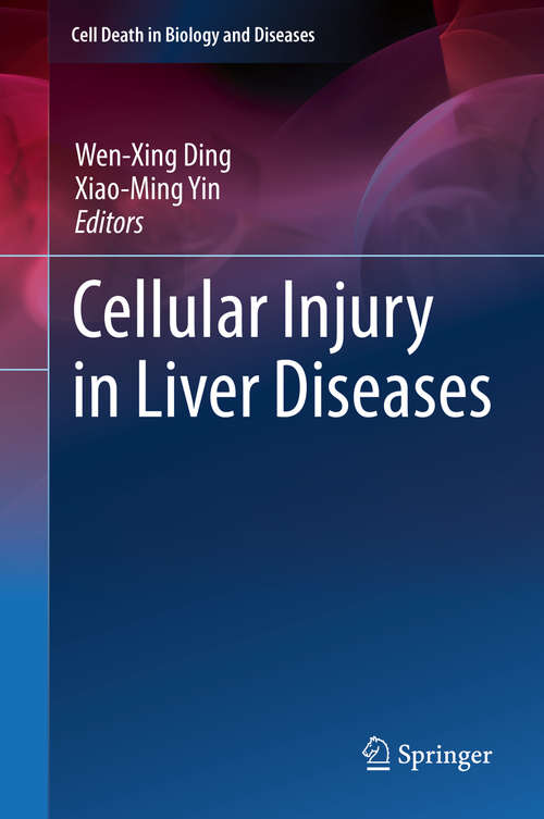 Book cover of Cellular Injury in Liver Diseases (Cell Death in Biology and Diseases)