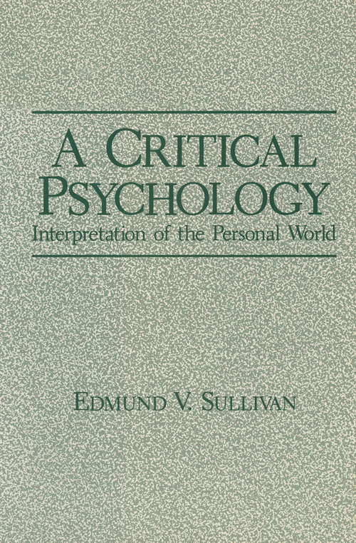 Book cover of A Critical Psychology: Interpretation of the Personal World (1984) (Path in Psychology)