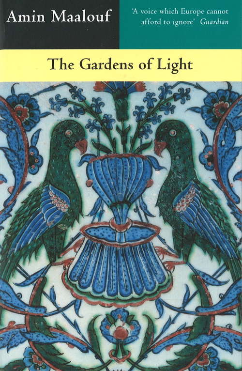 Book cover of The Gardens Of Light (Emerging Voices - New International Fiction Ser.)