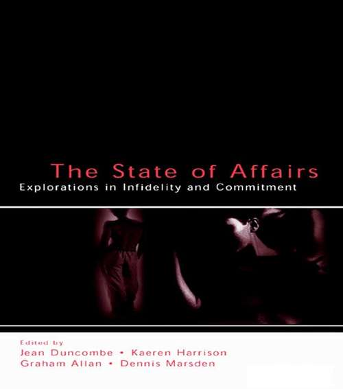 Book cover of The State of Affairs: Explorations in infidelity and Commitment (LEA's Series on Personal Relationships)