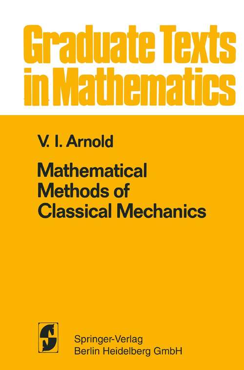 Book cover of Mathematical Methods of Classical Mechanics (1978) (Graduate Texts in Mathematics #60)