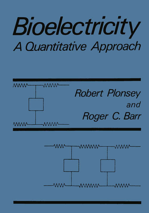 Book cover of Bioelectricity: A Quantitative Approach (1988)