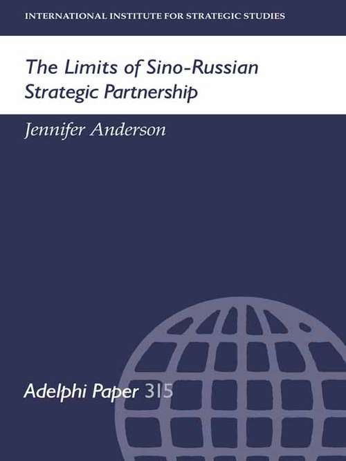 Book cover of The Limits of Sino-Russian Strategic Partnership (Adelphi series)