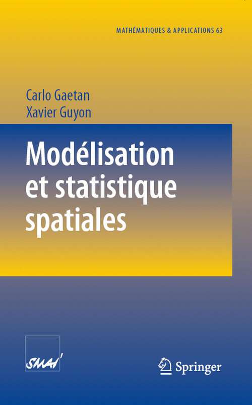 Book cover of Modélisation et statistique spatiales (2008) (Mathématiques et Applications #63)