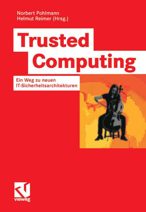 Book cover of Trusted Computing: Ein Weg zu neuen IT-Sicherheitsarchitekturen (2008)