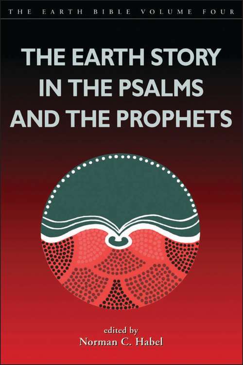 Book cover of Earth Story in the Psalms and the Prophets