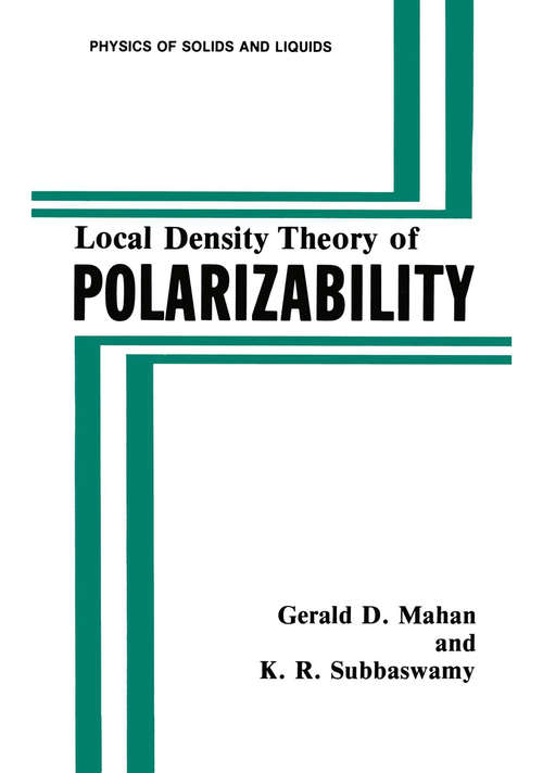 Book cover of Local Density Theory of Polarizability (1990) (Physics of Solids and Liquids)
