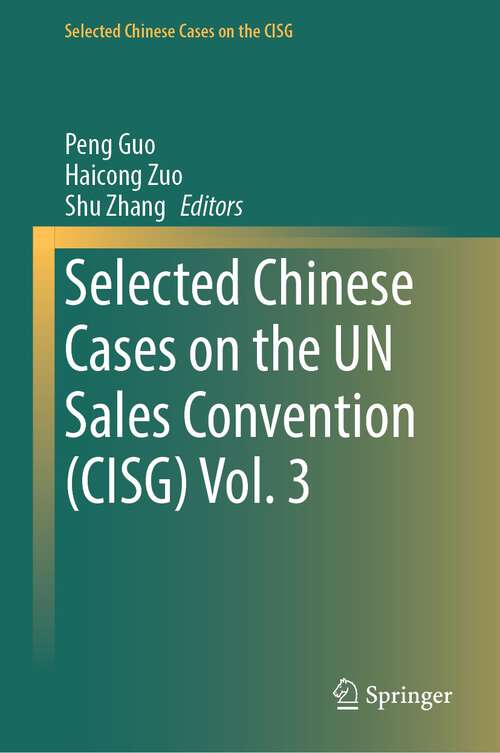 Book cover of Selected Chinese Cases on the UN Sales Convention (2024) (Selected Chinese Cases on the CISG)