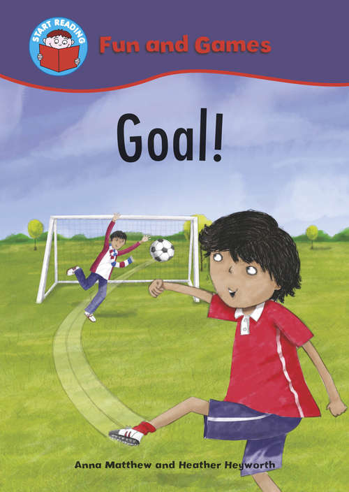 Book cover of Goal!: Fun And Games: Goal! (Start Reading: Fun and Games)