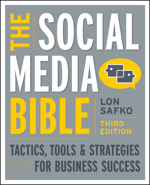 Book cover of The Social Media Bible: Tactics, Tools, and Strategies for Business Success (3)