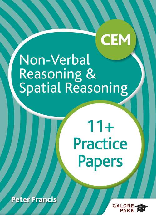 Book cover of CEM 11+ Non-Verbal Reasoning & Spatial Reasoning Practice Papers: For 11+, Pre-test And Independent School Exams Including Cem, Gl And Iseb