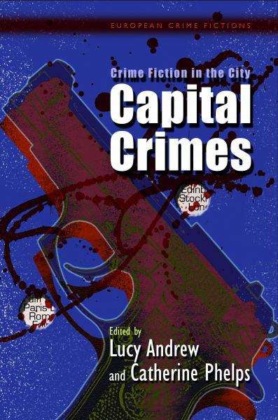 Book cover of Capital Crimes: Crime Fiction In The City (International Crime Fictions)