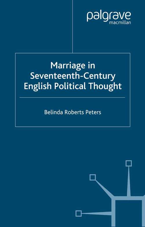 Book cover of Marriage in Seventeenth-Century English Political Thought (2004)