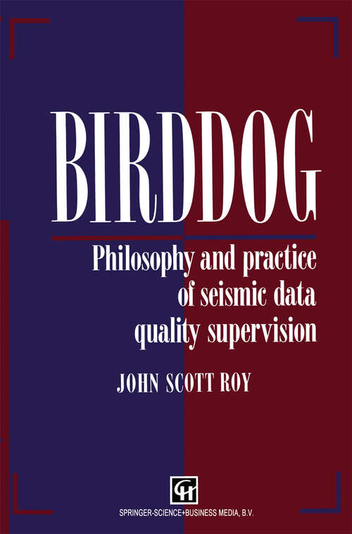 Book cover of Birddog: Philosophy and practice of seismic data quality supervision (1995)