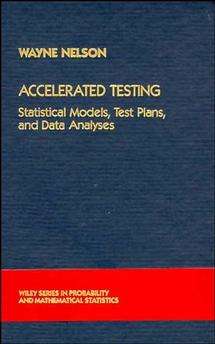 Book cover of Accelerated Testing: Statistical Models, Test Plans, and Data Analysis (Wiley Series in Probability and Statistics #344)