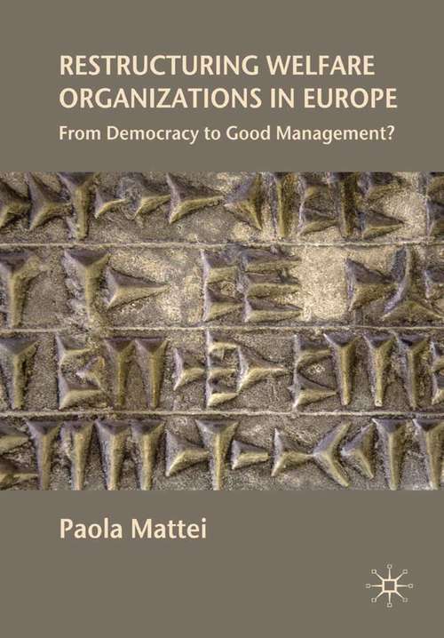 Book cover of Restructuring Welfare Organizations in Europe: From Democracy to Good Management? (2009)