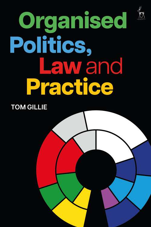 Book cover of Organised Politics, Law and Practice