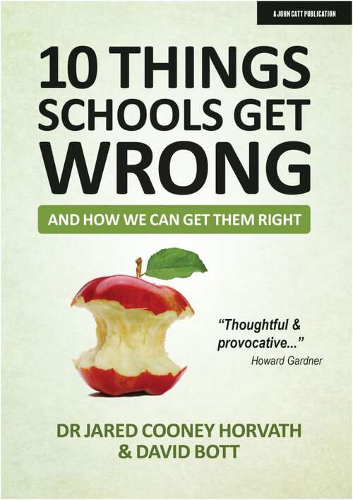 Book cover of 10 THINGS SCHOOLS GET WRONG (and how we can get them right): (pdf)