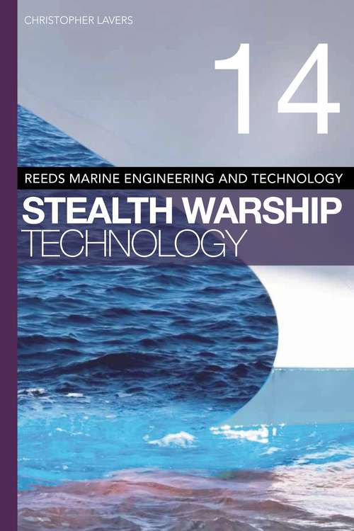 Book cover of Reeds Vol 14: Stealth Warship Technology (Reeds Marine Engineering and Technology Series)
