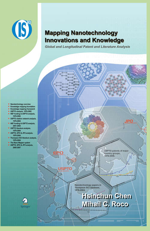 Book cover of Mapping Nanotechnology Innovations and Knowledge: Global and Longitudinal Patent and Literature Analysis (2009) (Integrated Series in Information Systems #20)