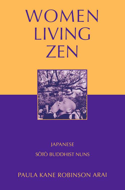 Book cover of Women Living Zen: Japanese Soto Buddhist Nuns