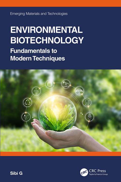 Book cover of Environmental Biotechnology: Fundamentals to Modern Techniques (Emerging Materials and Technologies)