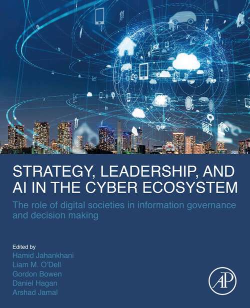 Book cover of Strategy, Leadership, and AI in the Cyber Ecosystem: The Role of Digital Societies in Information Governance and Decision Making