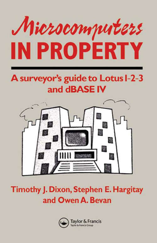 Book cover of Microcomputers in Property: A surveyor's guide to Lotus 1-2-3 and dBASE IV