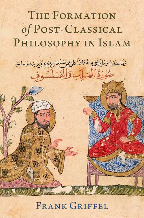 Book cover of The Formation of Post-Classical Philosophy in Islam