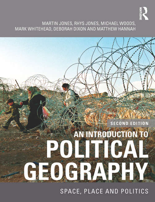 Book cover of An Introduction to Political Geography: Space, Place and Politics