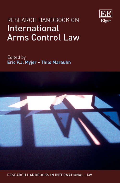 Book cover of Research Handbook on International Arms Control Law (Research Handbooks in International Law series)