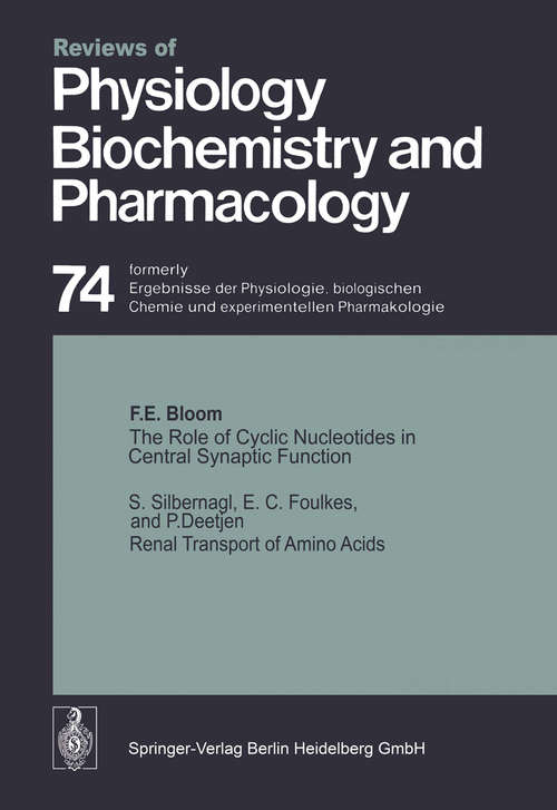 Book cover of The Role of Cyclic Nucleotides in Central Synaptic Function / Renal Transport of Amino Acids (1. Aufl. 1975) (Reviews of Physiology, Biochemistry and Pharmacology: 74 )