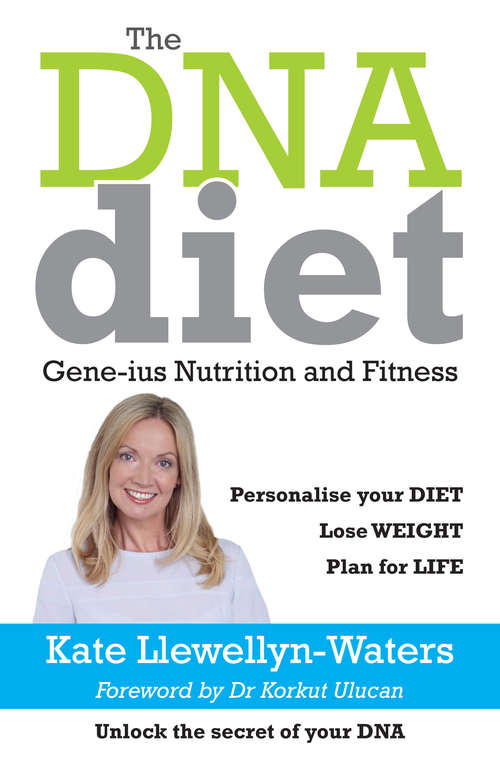 Book cover of The DNA Diet: Gene-ius Nutrition and Fitness