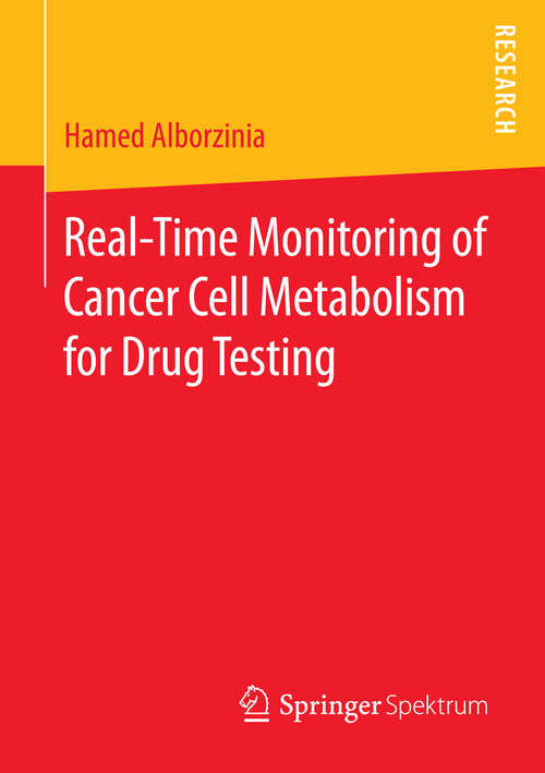 Book cover of Real-Time Monitoring of Cancer Cell Metabolism for Drug Testing (2015)