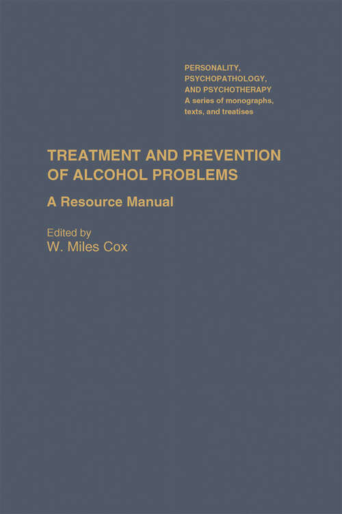 Book cover of Treatment and Prevention of Alcohol Problems: A Resource Manual (Personality, Psychopathology, and Psychotherapy #36)